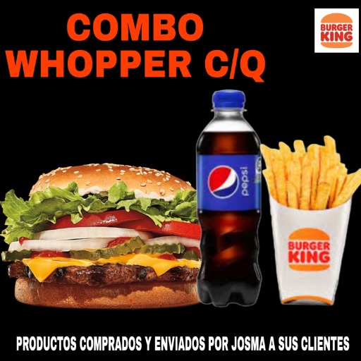 COMBO WHOPPER QUESO